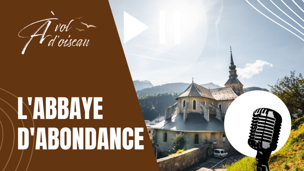 Podcast Abbaye d'Abondance