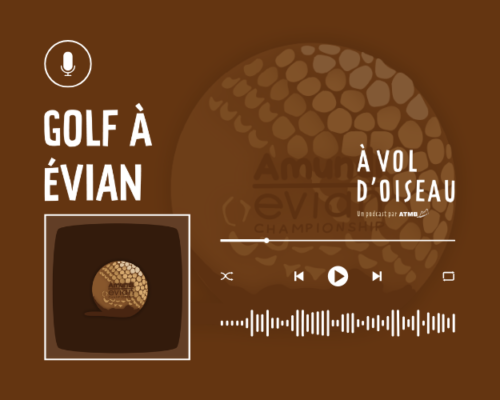 Golf à Évian et championnat The Amundi Evian Championship